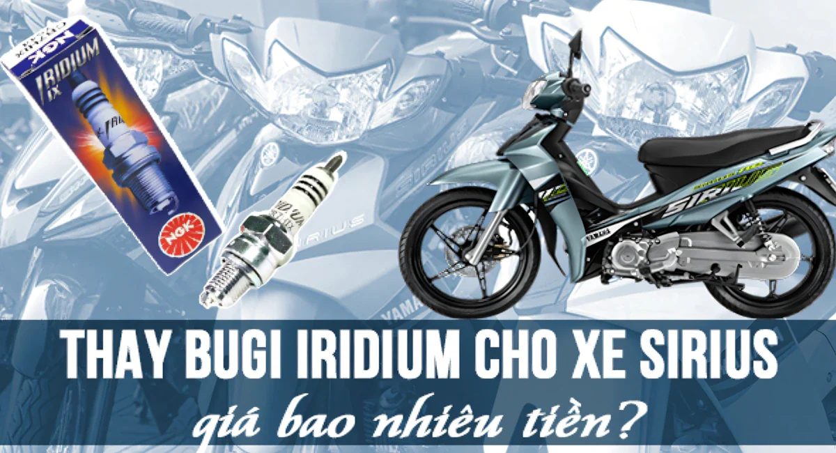 Thay Bugi Xe Sirius Bao Nhiêu Tiền Tránh Bị Thợ Bùa Phép😱